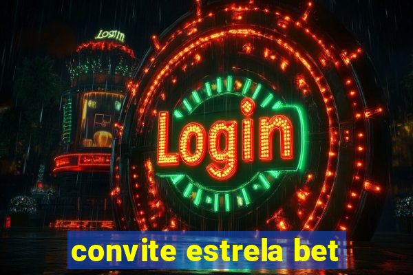 convite estrela bet