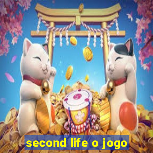 second life o jogo