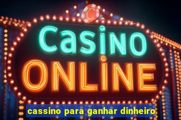 cassino para ganhar dinheiro