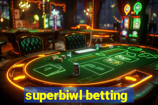 superbiwl betting