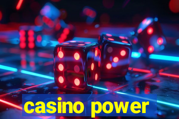 casino power