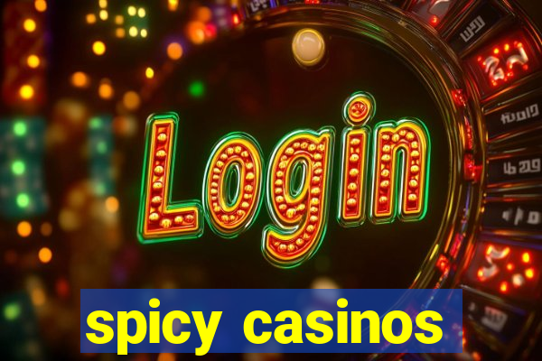 spicy casinos