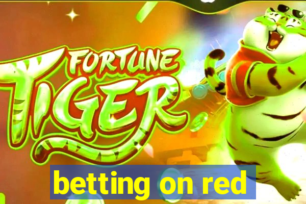 betting on red