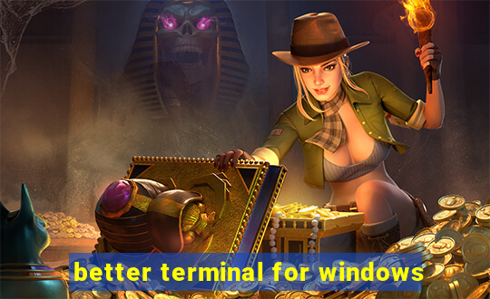 better terminal for windows