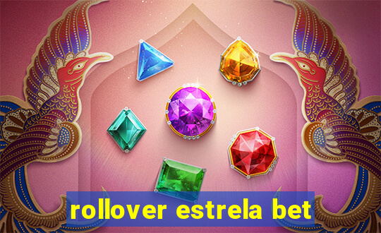 rollover estrela bet