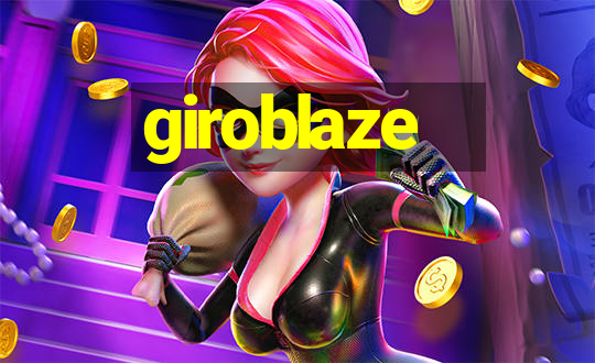 giroblaze