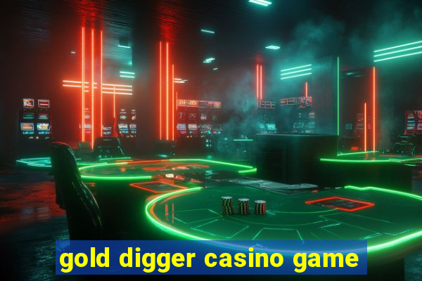 gold digger casino game