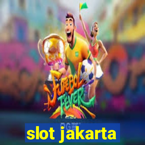 slot jakarta