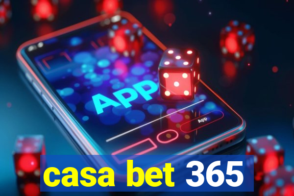 casa bet 365