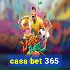 casa bet 365