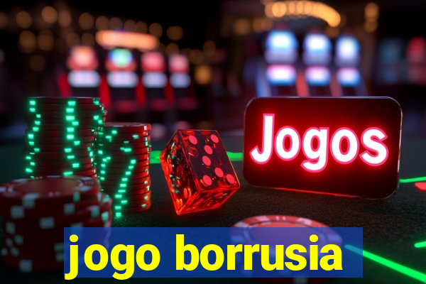 jogo borrusia