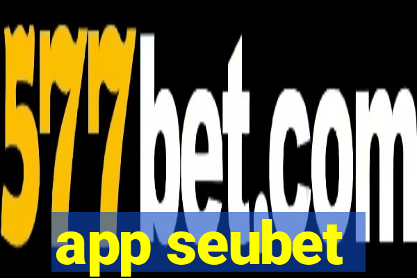 app seubet