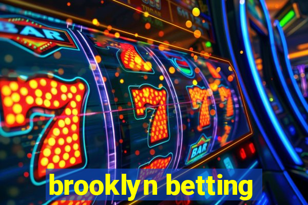 brooklyn betting