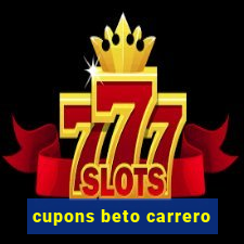 cupons beto carrero