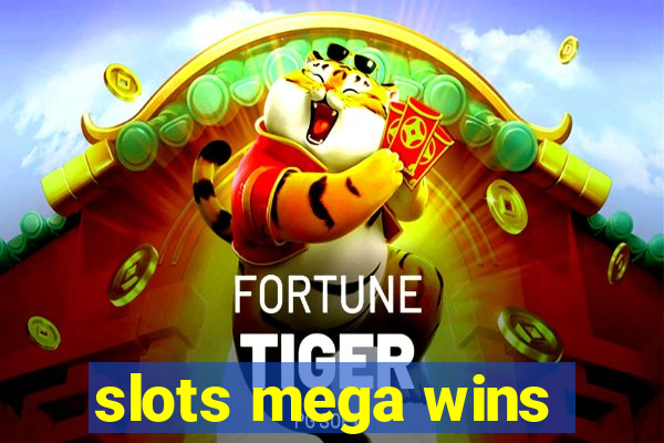 slots mega wins