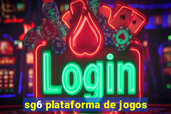 sg6 plataforma de jogos