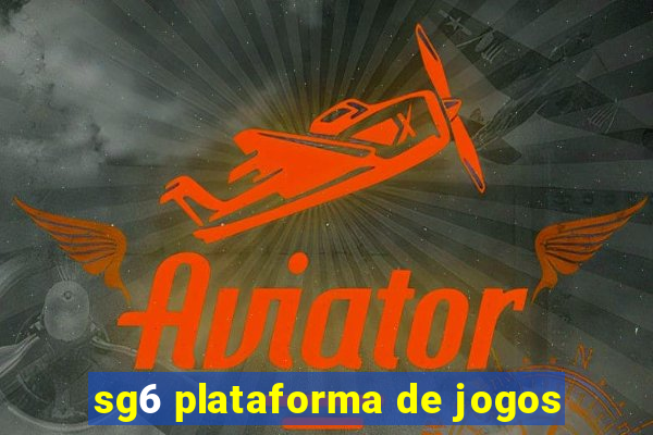 sg6 plataforma de jogos