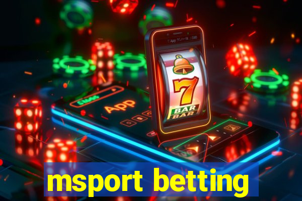 msport betting