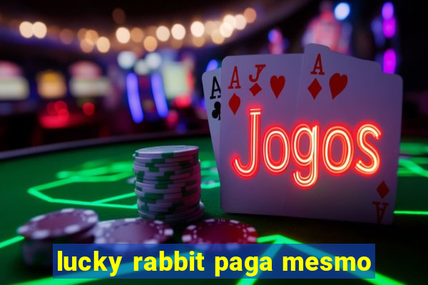 lucky rabbit paga mesmo