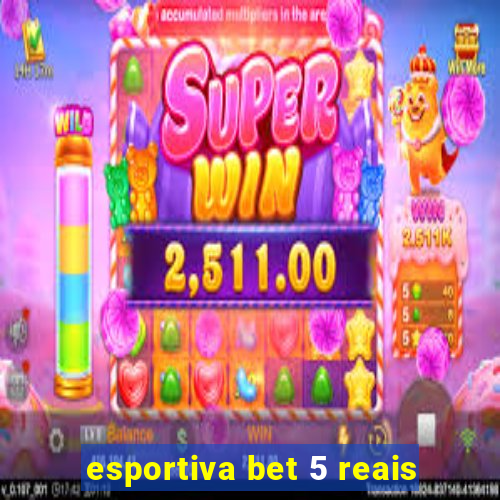 esportiva bet 5 reais