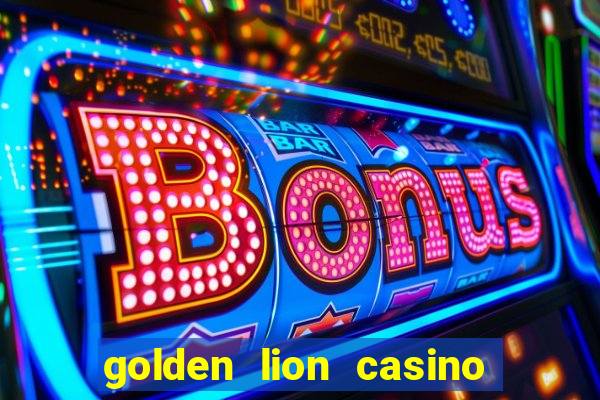 golden lion casino no deposit bonus