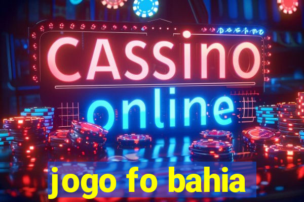 jogo fo bahia