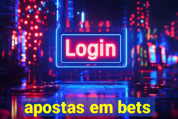 apostas em bets