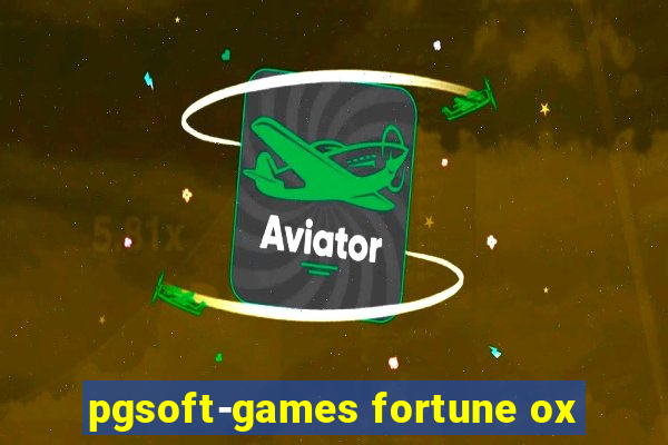 pgsoft-games fortune ox