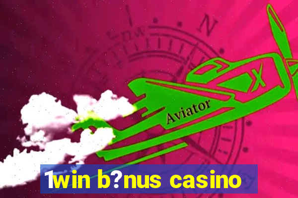 1win b?nus casino