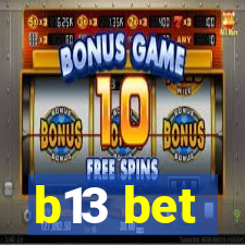 b13 bet