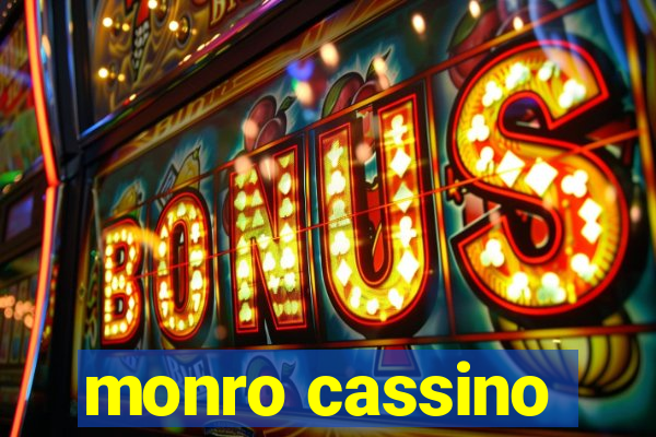 monro cassino