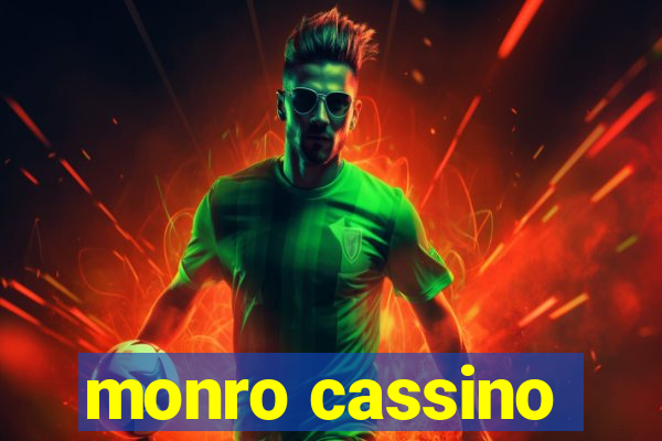 monro cassino