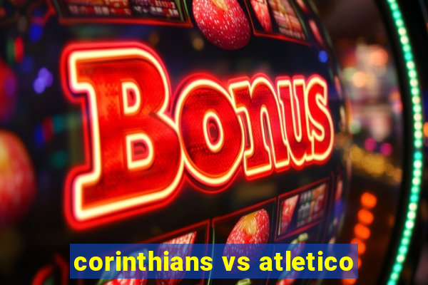 corinthians vs atletico