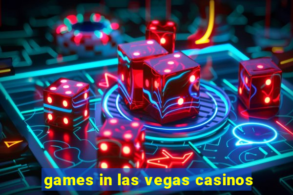 games in las vegas casinos