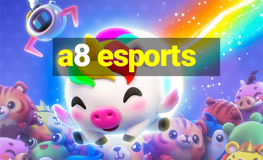 a8 esports