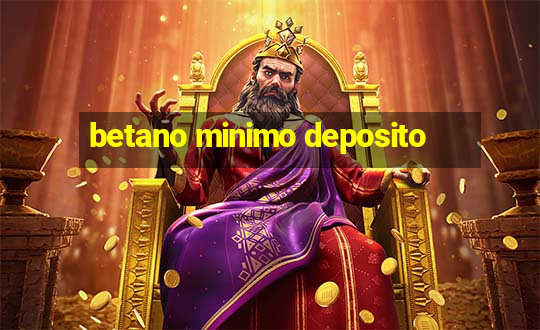 betano minimo deposito