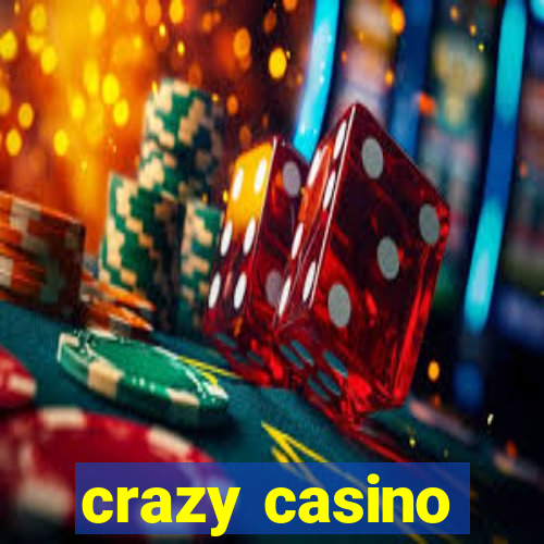 crazy casino