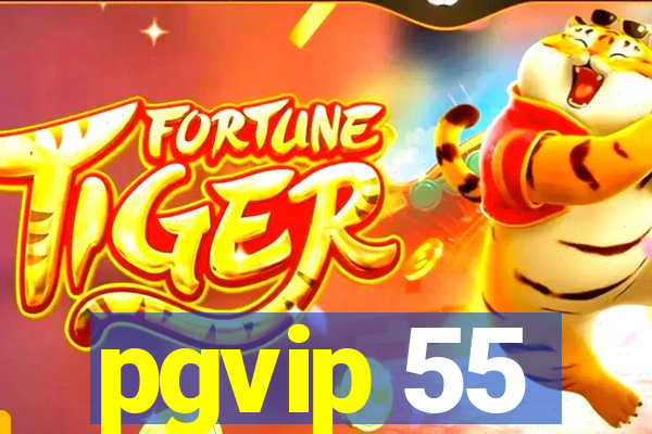 pgvip 55