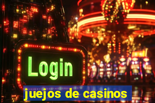 juejos de casinos