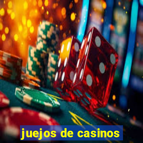 juejos de casinos