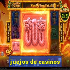 juejos de casinos