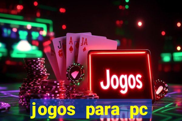 jogos para pc gratis baixar