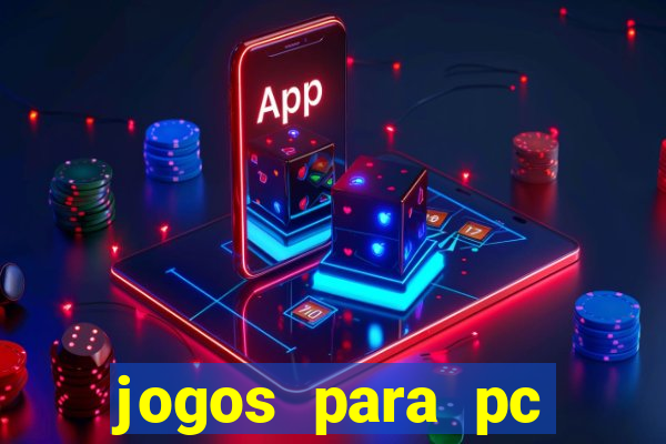 jogos para pc gratis baixar