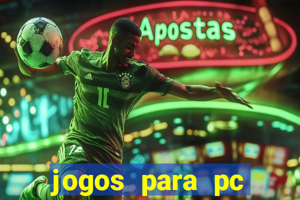 jogos para pc gratis baixar