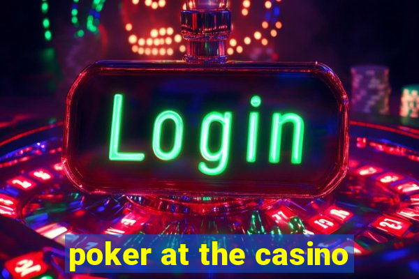 poker at the casino