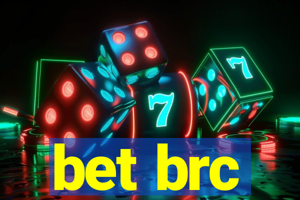 bet brc