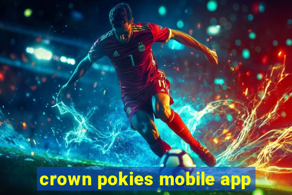 crown pokies mobile app