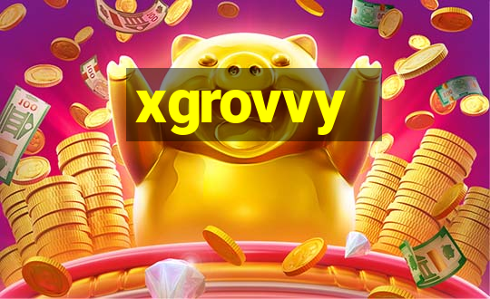 xgrovvy