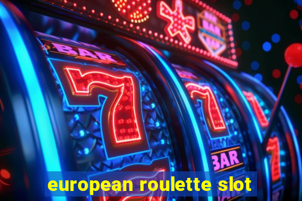 european roulette slot