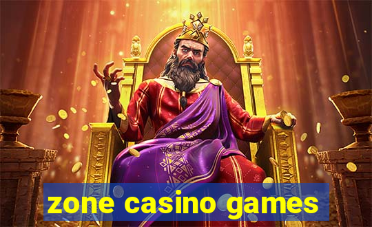 zone casino games